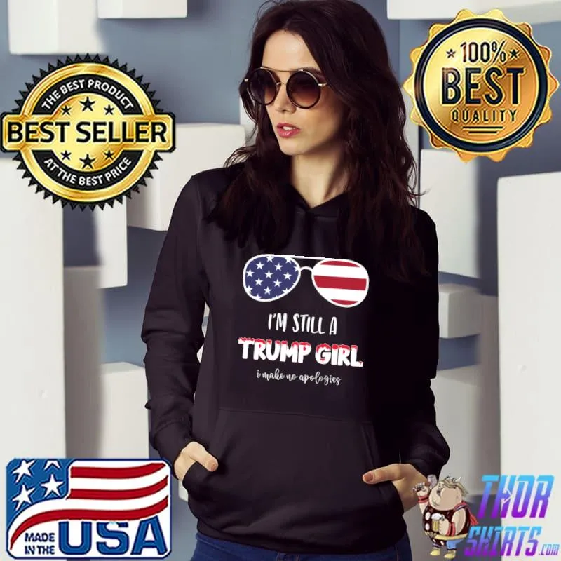 I'm Still A Trump Girl I Make No Apologies Trump 2024 T-shirt