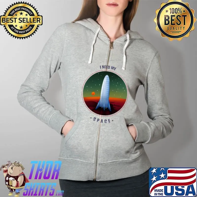 I need My space Classic T-Shirt Full Zip Hooded
