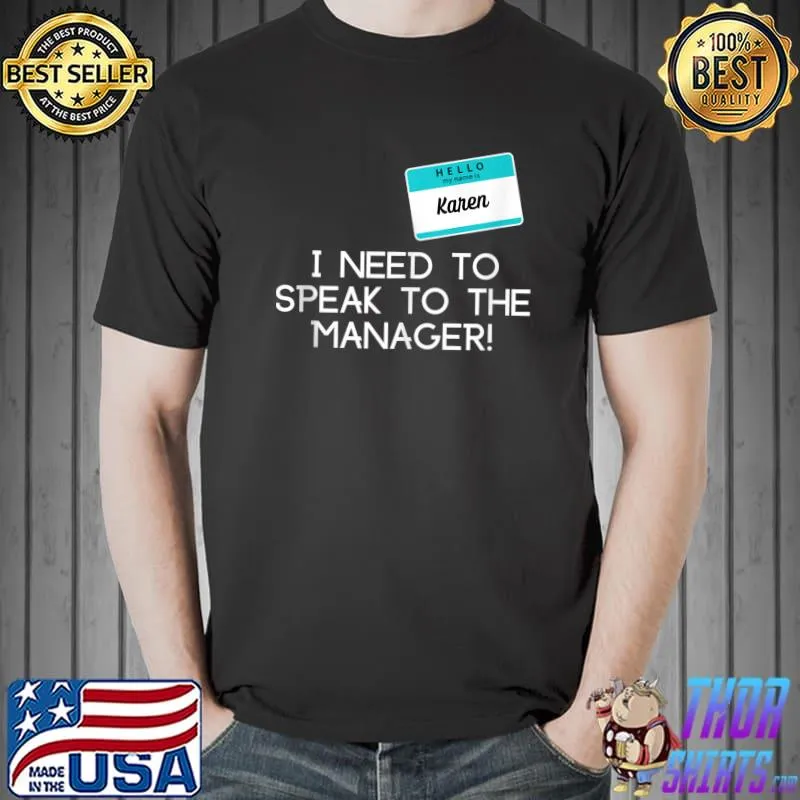 I need to speak to the manager Karen Halloween Costume 2021 T-shirt