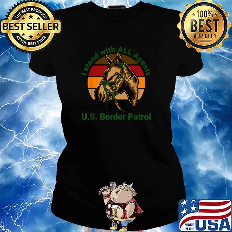 I stand with all Agents U S Border Patrol vintage T-Shirt Ladies tee