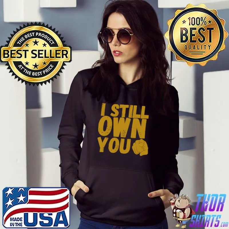 I Still Own You Essential T-Shirt