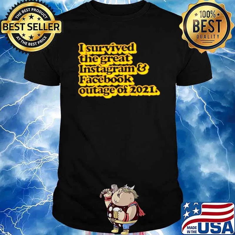 I survived the great Facebook and Instagram outage of 2021 shirt