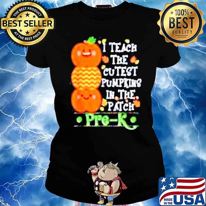 I teach the cutest Pumpkins in the patch Pre-K s Ladies tee