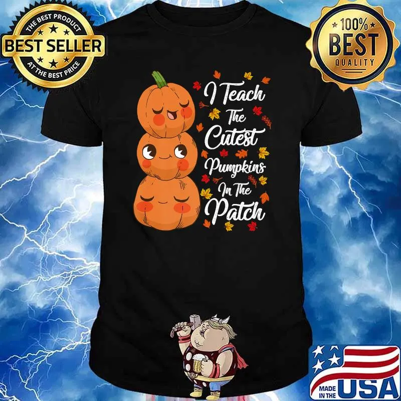 I Teach The Cutest Pumpkins In The Patch Teacher Fall Season Premium T-Shirt
