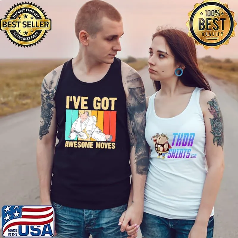 I've Got Awesome Moves Vintage Shirt Tank Top
