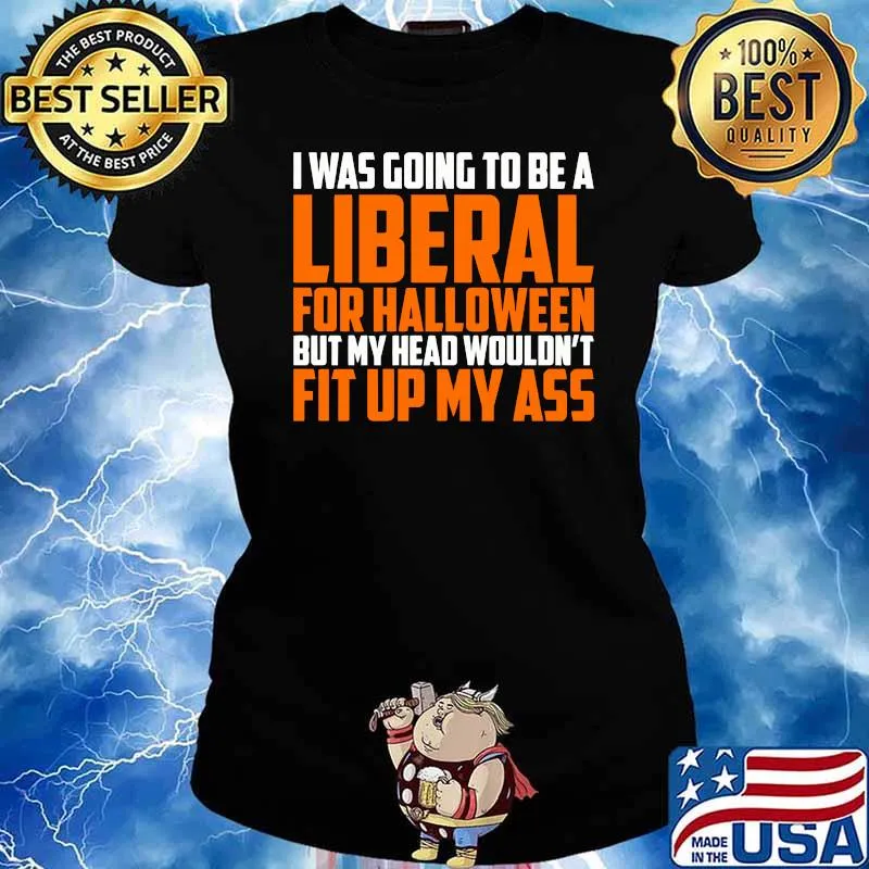 I was Going to Be A Liberal for Halloween T-s Ladies tee