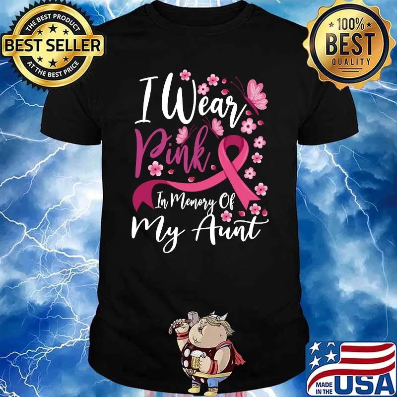 I Wear Pink In Memory Of My Aunt Breast Cancer Awareness T-Shirt