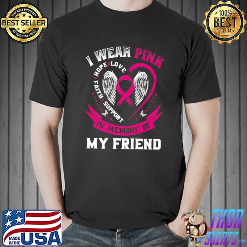 I Wear Pink In Memory Of My Friend Breast Cancer Graphic Premium T-Shirt