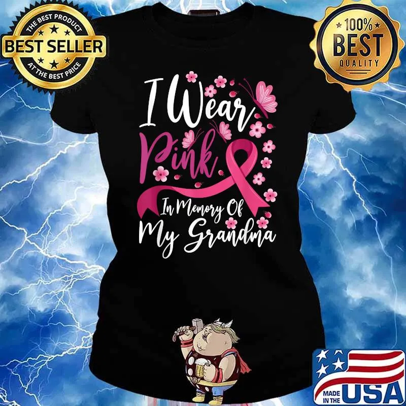 I Wear Pink In Memory Of My Grandma Breast Cancer Awareness T-s Ladies tee
