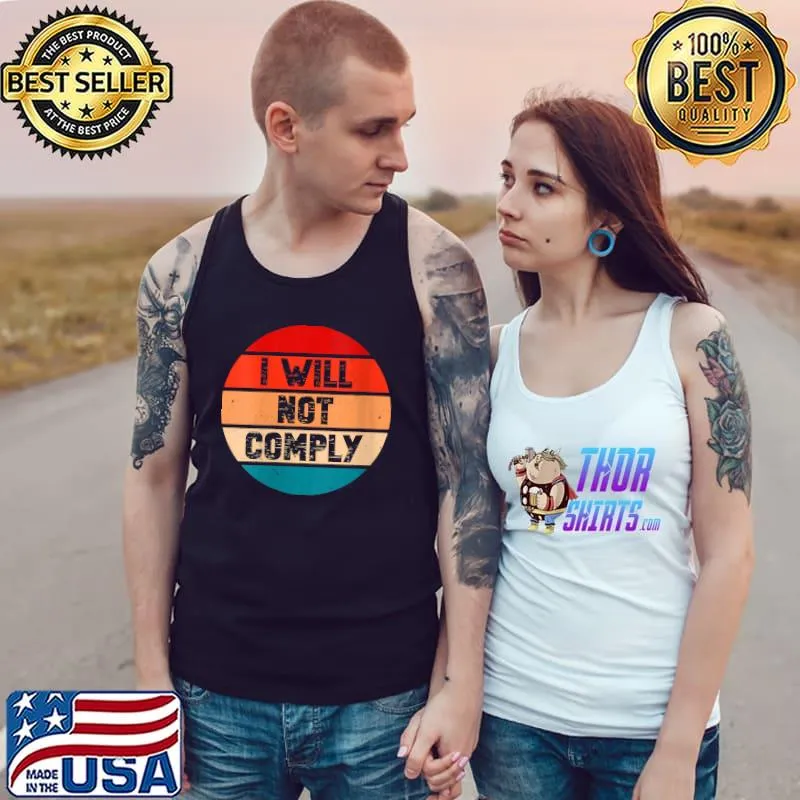 I Will Not Comply vintage T-Shirt Tank Top