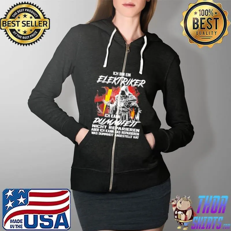 Ich bin ein elektriker ich kann dummheit nicht reparieren aber ich kann das reparieren was dummheit angestellt hat skull s Full Zip Hooded
