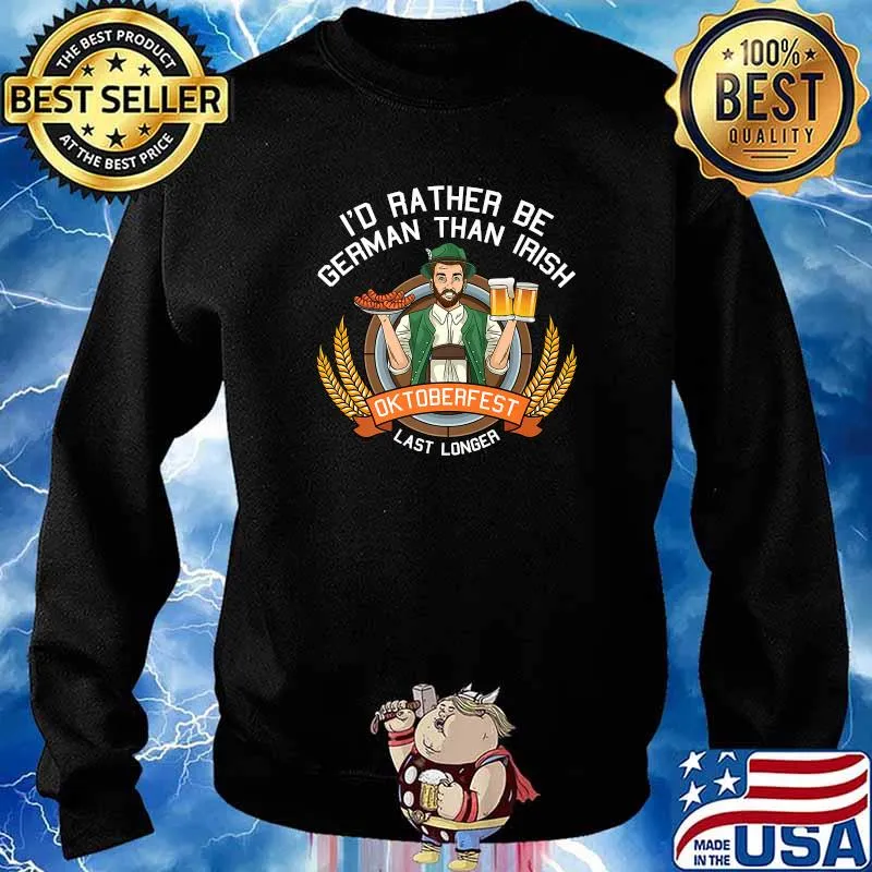 Id Rather Be German Oktoberfest Funny Sarcastic Bavarian Premium T-Shirt Sweater