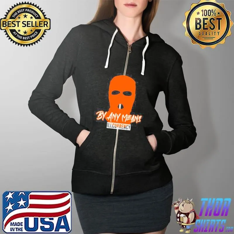 Illcurrency By Any Means Shirt Full Zip Hooded