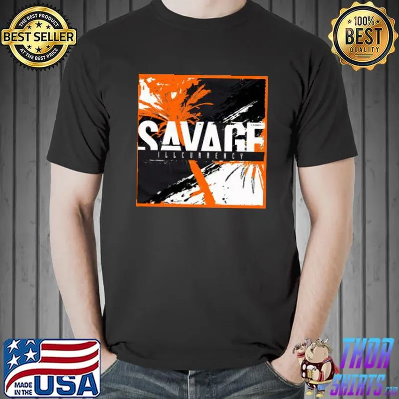 Illcurrency Savage Shirt Unisex