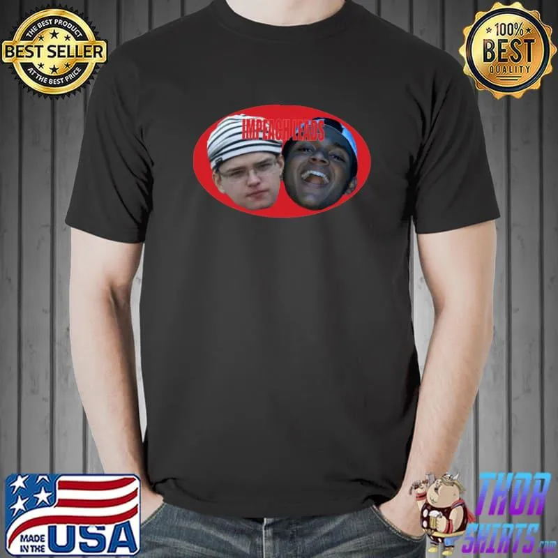 IMPEACH LEADS Classic T-Shirt Unisex