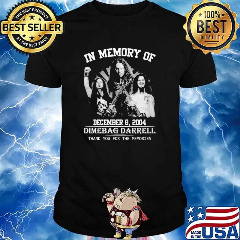 In Memory Of December 8, 2004 Dimebag Darell Thank You For The Memories Musician Shirt