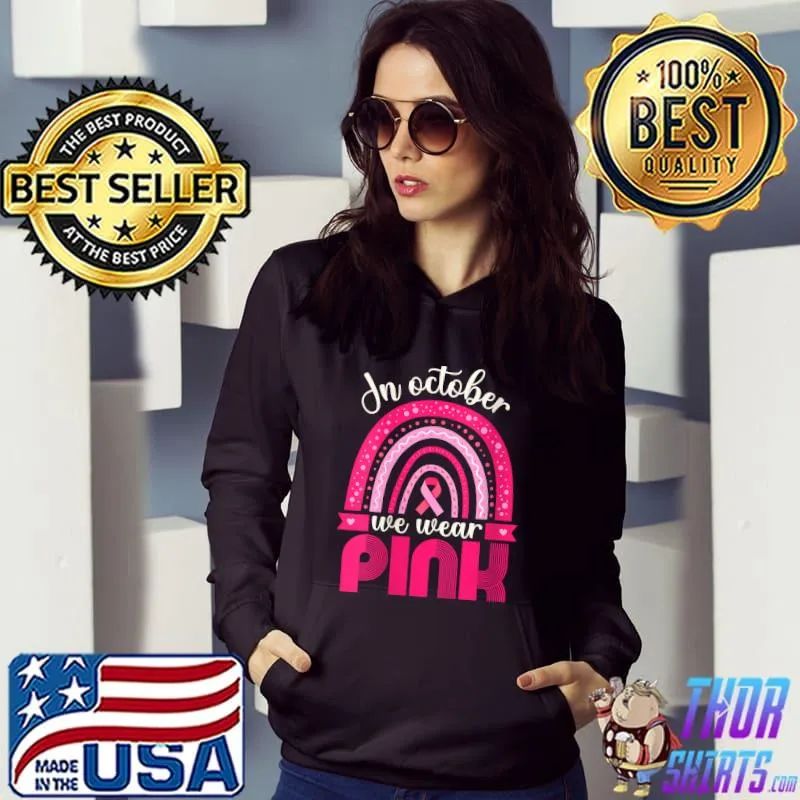In October Breast Cancer Awareness Wear Pink T-Shirt