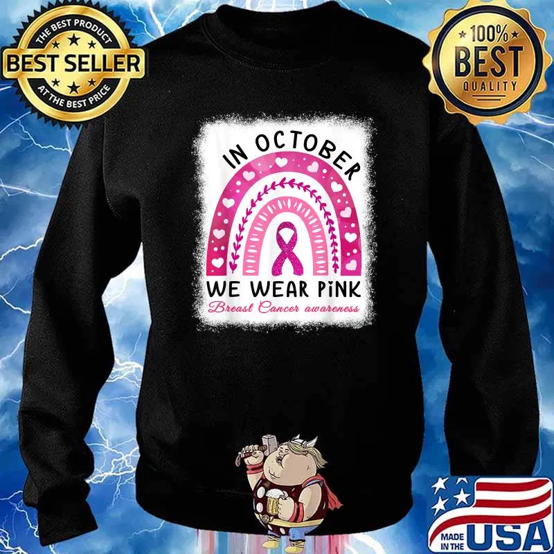In October We Wear Pink a Rainbow Breast Cancer Awareness T-Shirt Sweater