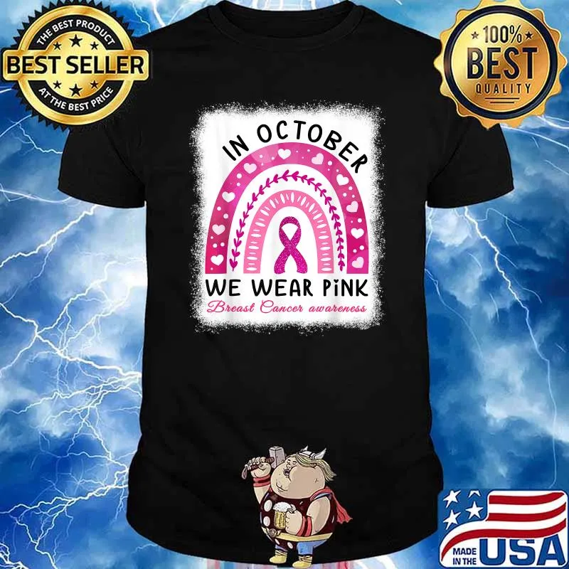 In October We Wear Pink a Rainbow Breast Cancer Awareness T-Shirt