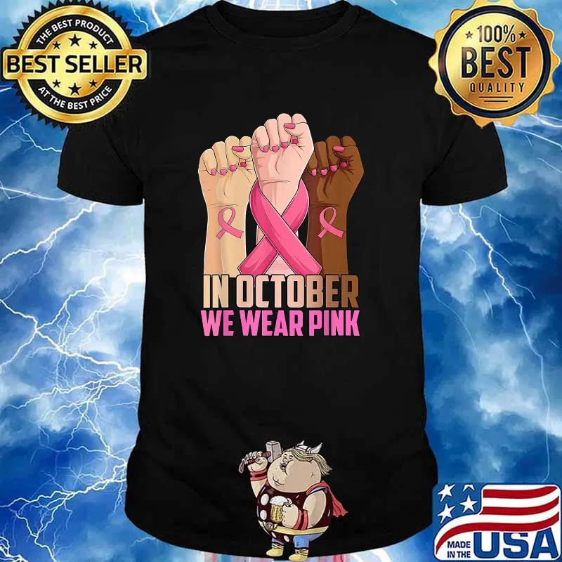 In October We Wear Pink Breast Cancer Awareness Month Hand T-Shirt