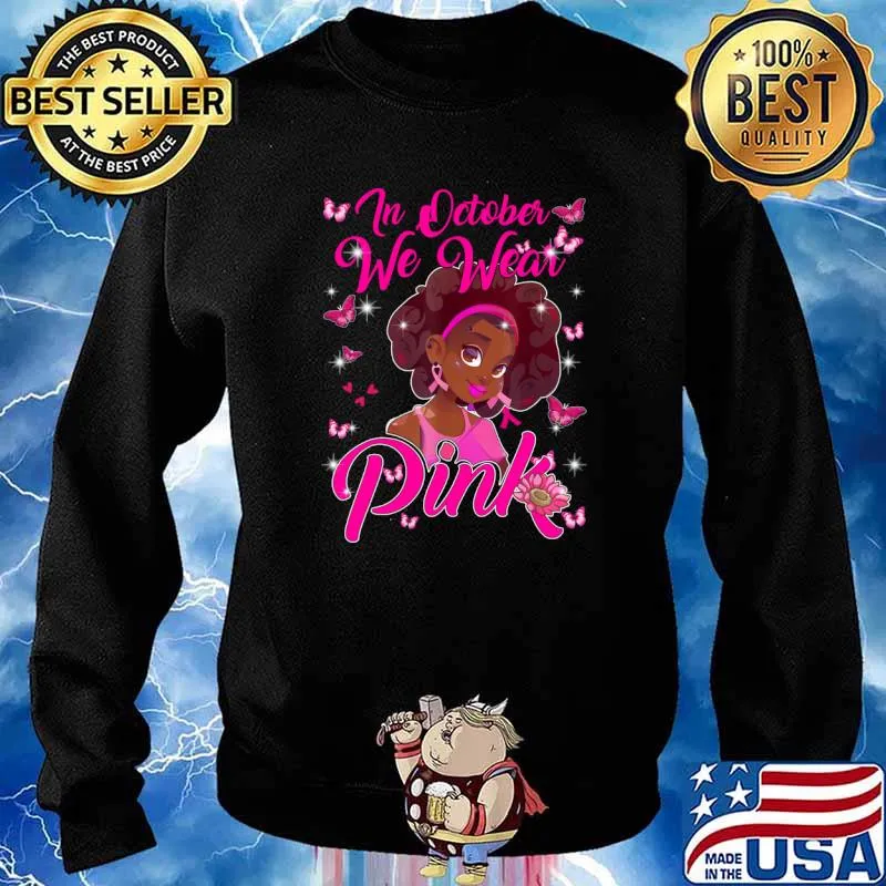 In october we wear pink Breast Cancer Awareness Month T-Shirt Sweater