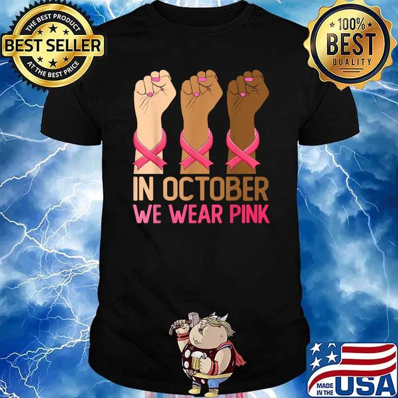 In October We Wear Pink Breast Cancer Awareness Raising Hand T-Shirt