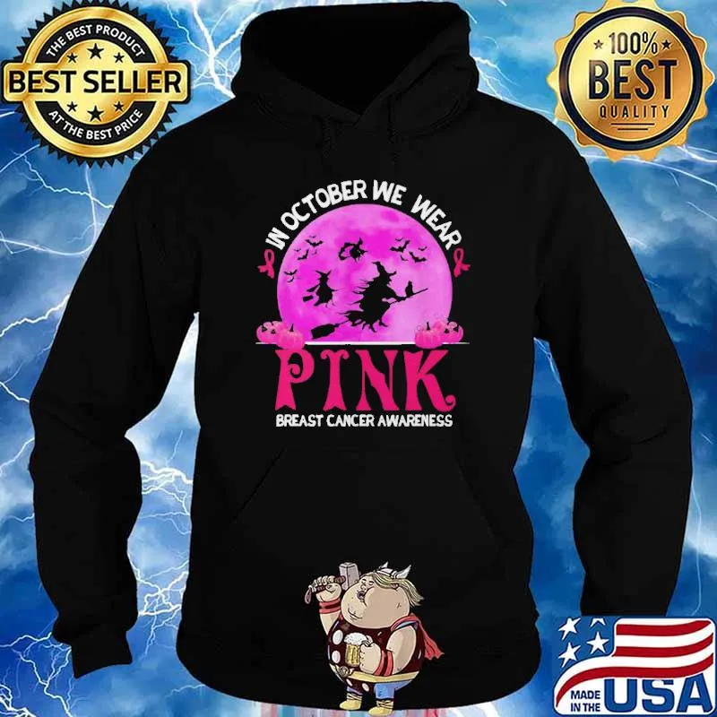 In October We Wear Pink Breast Cancer Awareness Witch Shirt Hoodie