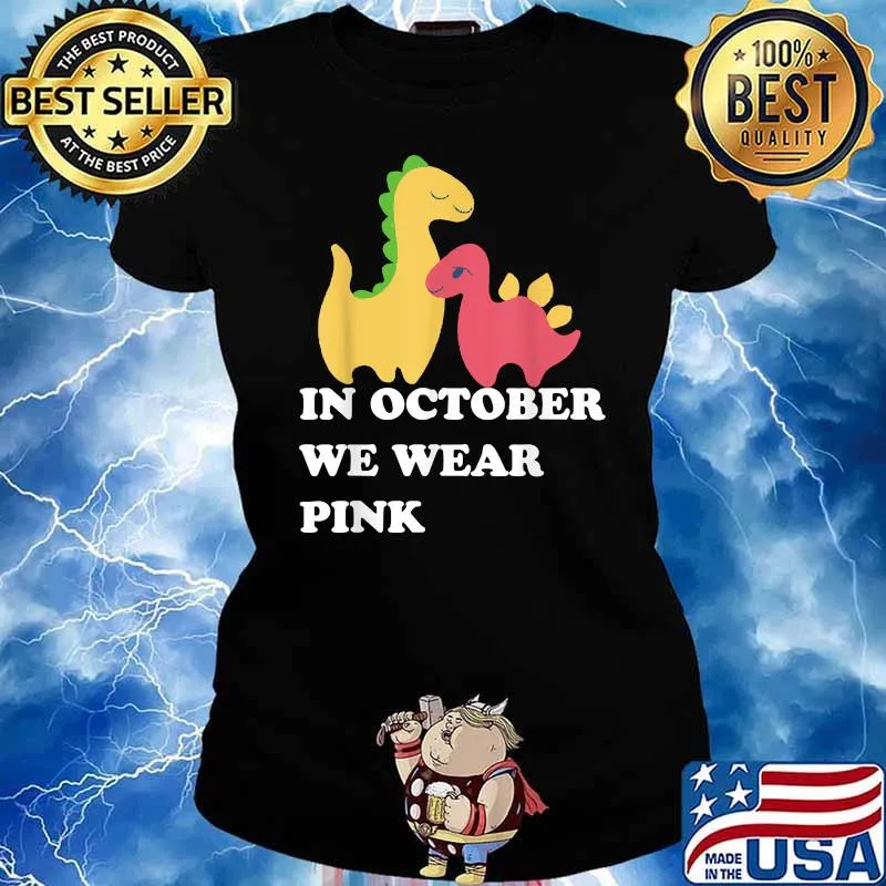 In October We Wear Pink Cancer Brachiosaurus Sweetheart T-Shirt Ladies tee