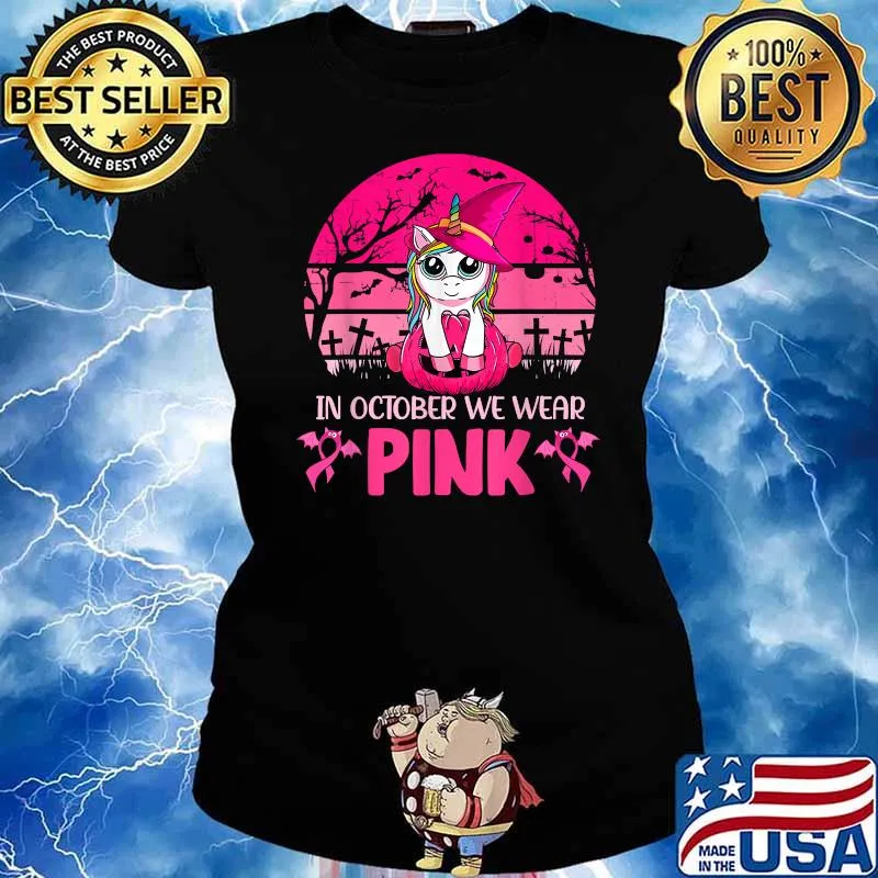 In October We Wear Pink Cute Unicorn Breast Cancer Awareness T-Shirt Ladies tee