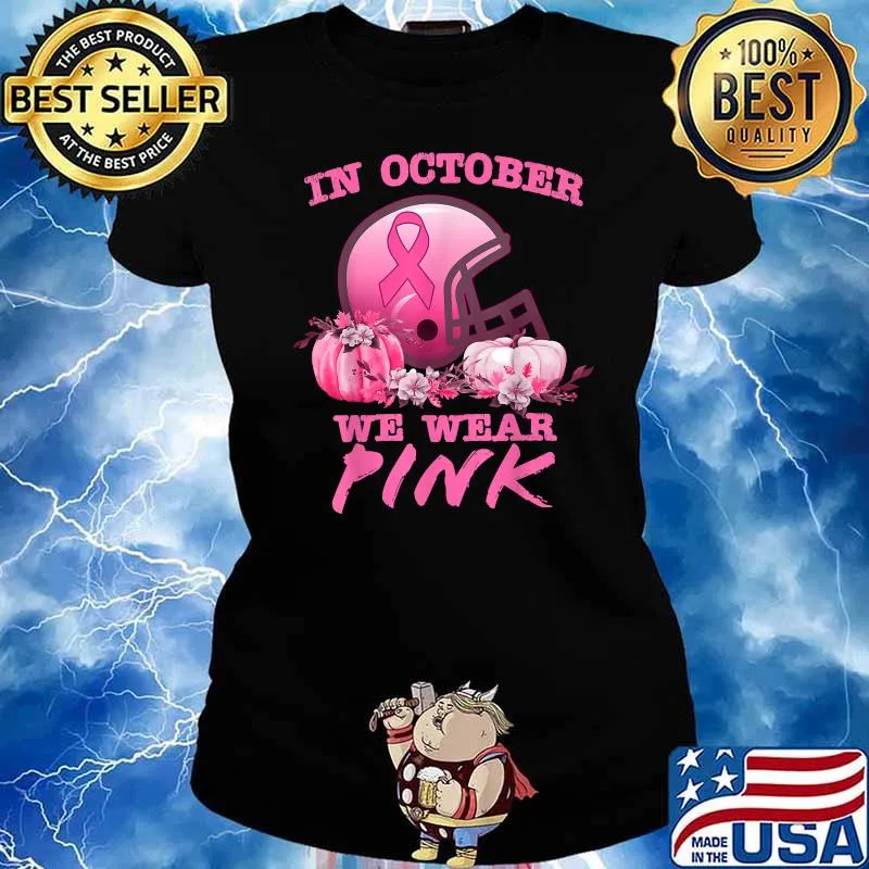 In October We Wear Pink Football Breast Cancer Awareness T-Shirt Ladies tee