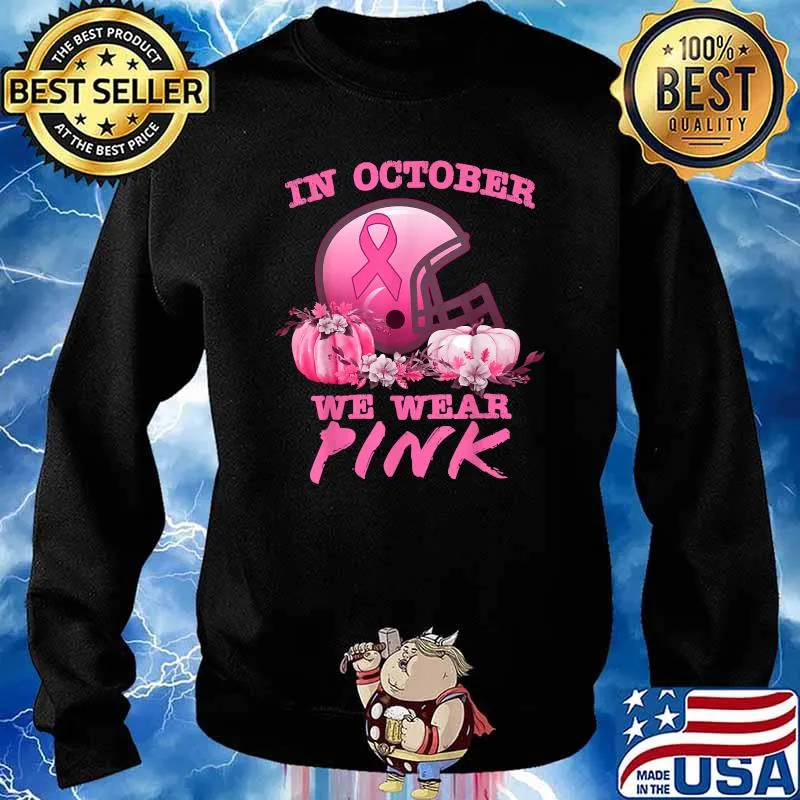 In October We Wear Pink Football Breast Cancer Awareness T-Shirt Sweater