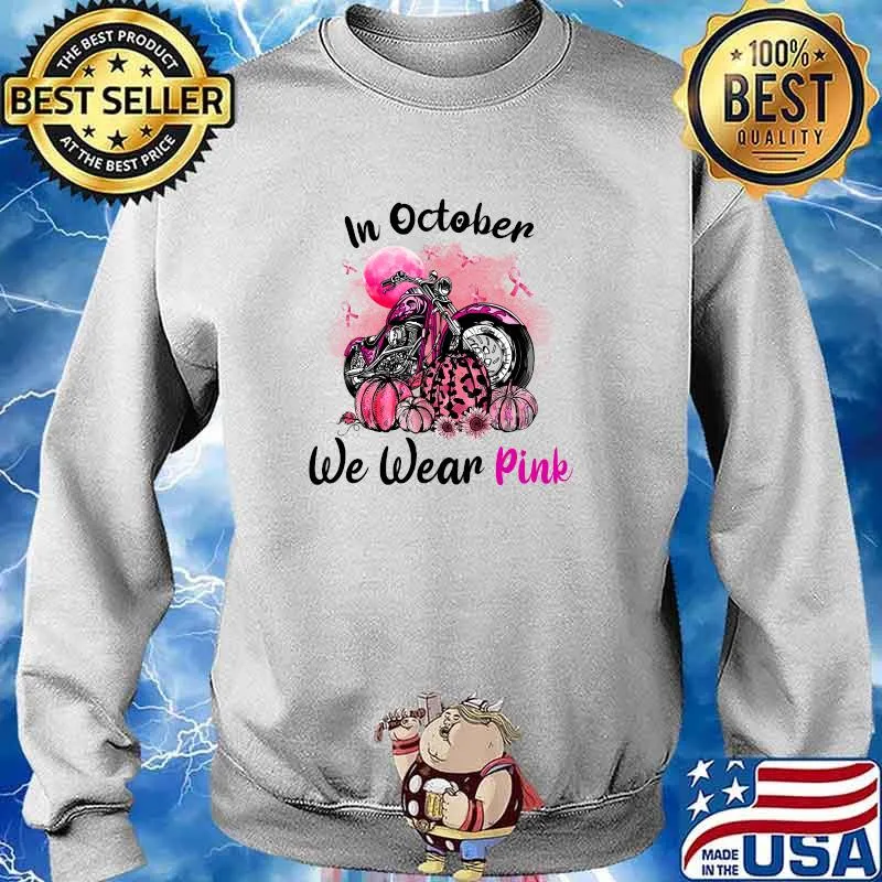 In October We Wear Pink Motorcycle Breast Cancer Bikers Pumpkin Leopard T-Shirt Sweater