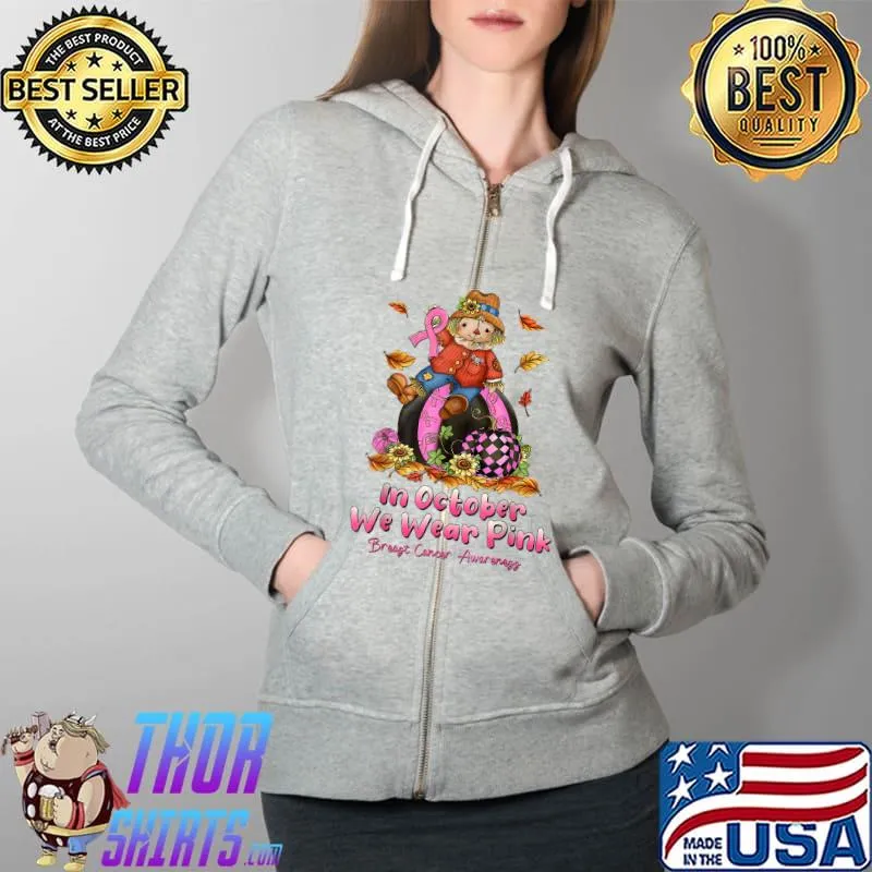 In October We Wear Pink Ribbon Breast Cancer T-Shirt Full Zip Hooded