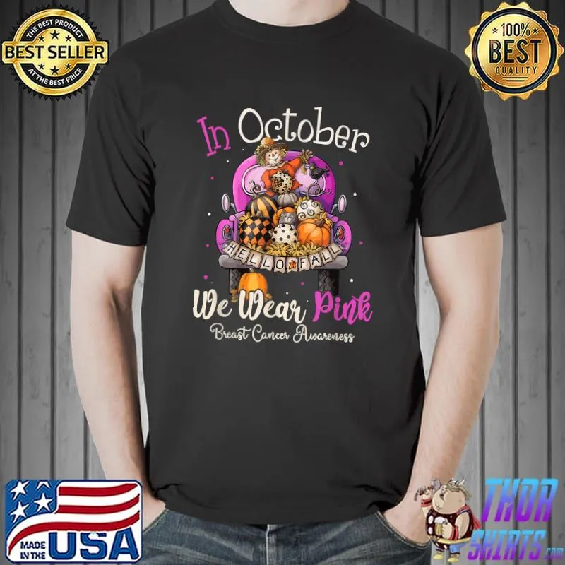 In October We Wear Pink Ribbon Scarecrow Breast Cancer T-Shirt