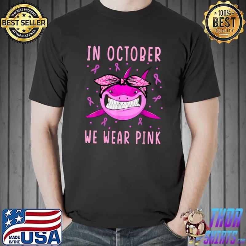 In October We Wear Pink Shark Bandana Breast Cancer Ribbon T-Shirt