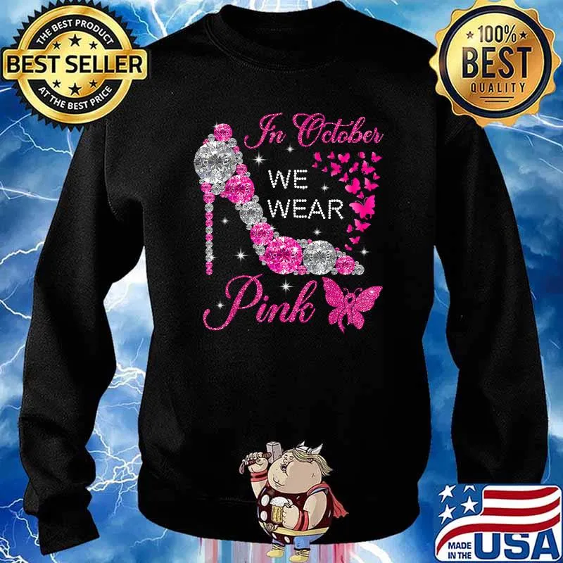 In October We Wear Pink Shoes High Heels Breast Cancer Month T-Shirt Sweater