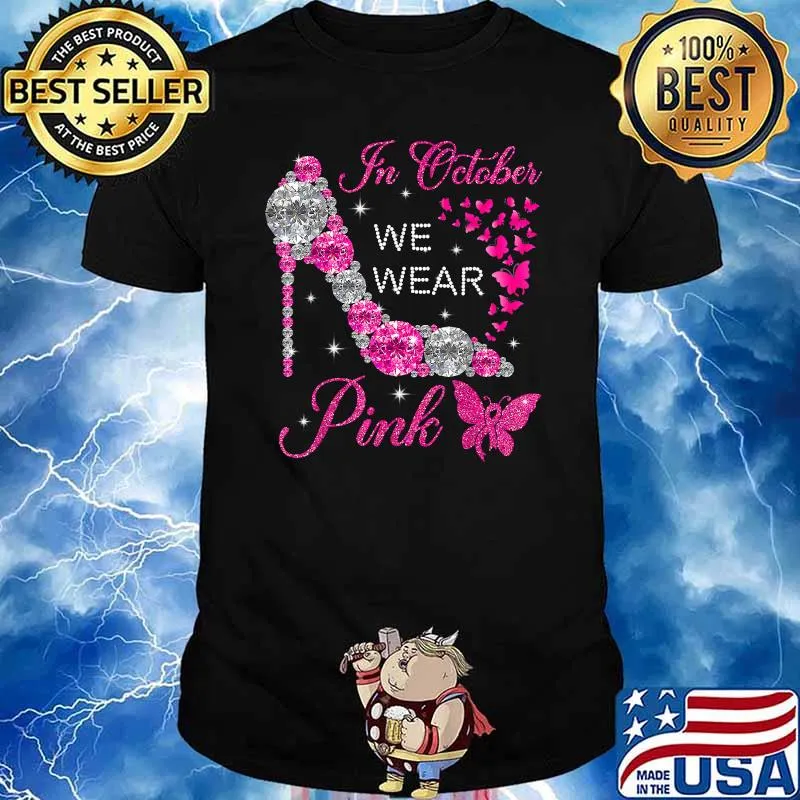 In October We Wear Pink Shoes High Heels Breast Cancer Month T-Shirt