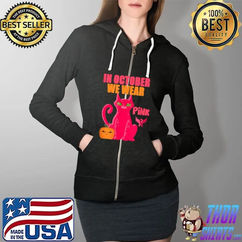 In October We Wear Pink Witch For Halloween Breast Cancer T-Shirt Full Zip Hooded