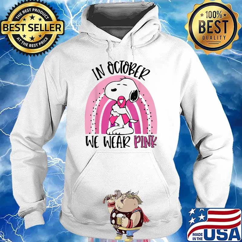 In October we wear the breast cancer of a pink rainbow snoopy T-Shirt Hoodie