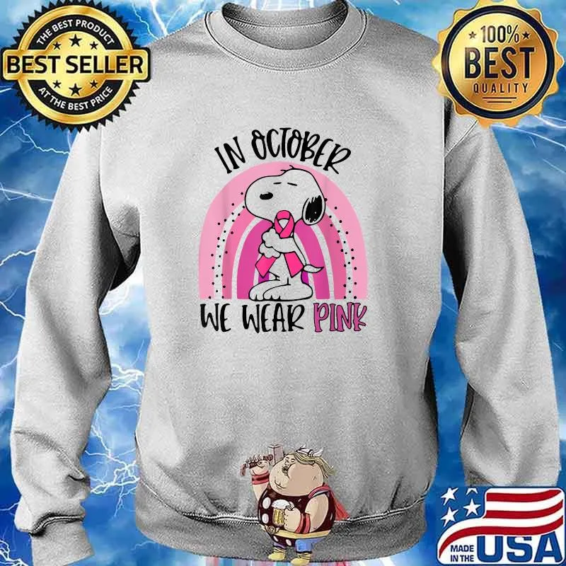 In October we wear the breast cancer of a pink rainbow snoopy T-Shirt Sweater