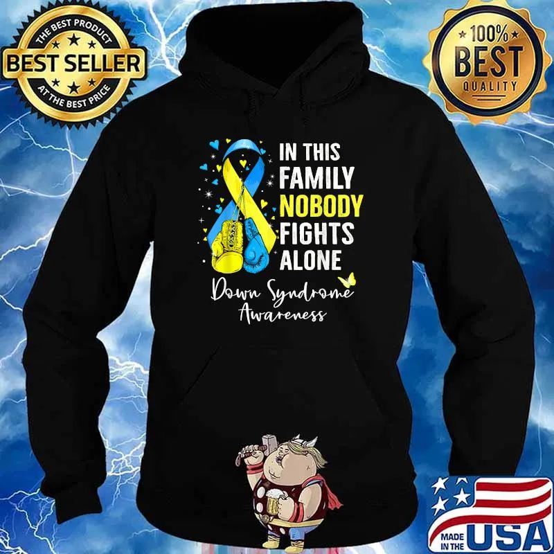 In This Family Nobody Fights Alone Down Syndrome Awareness T-Shirt Hoodie