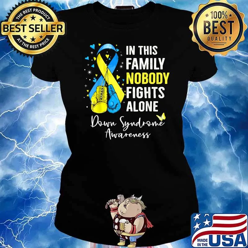 In This Family Nobody Fights Alone Down Syndrome Awareness T-Shirt Ladies tee