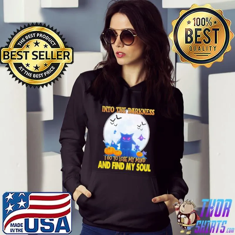 Into the darkness i go to lose my mind and find my soul cat moon s Hoodie