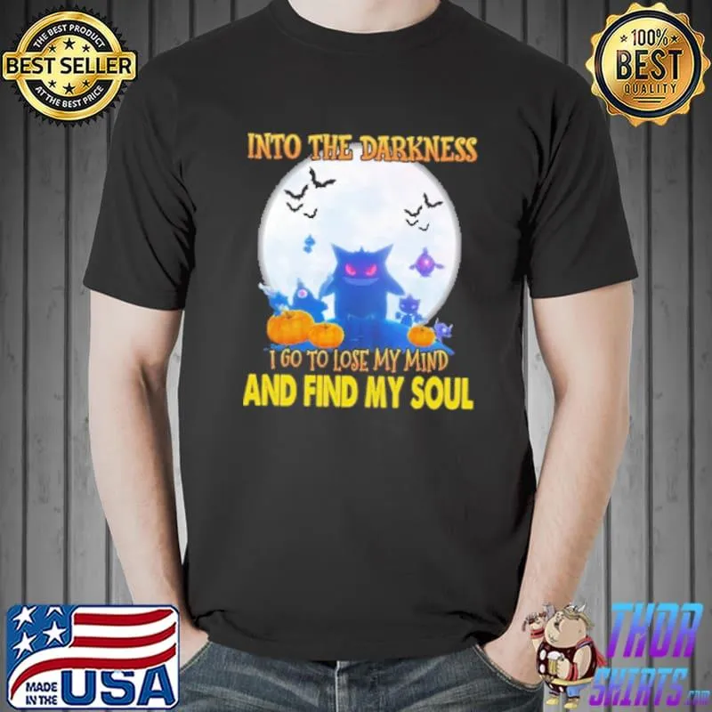 Into the darkness i go to lose my mind and find my soul cat moon shirt
