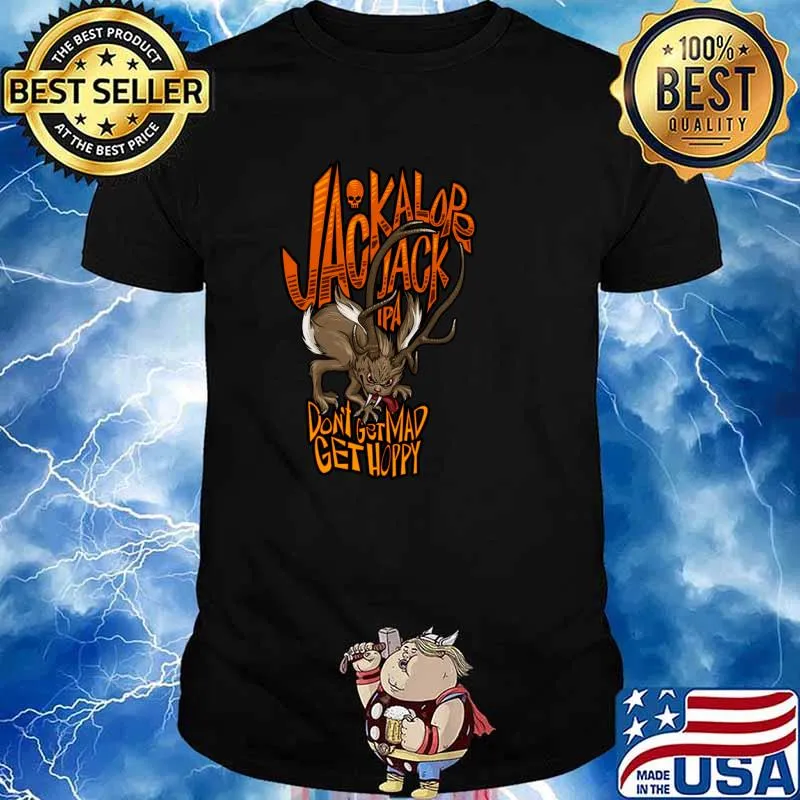 Ipa Beer Jackalope Jack IPA don't get mad get hoppy T-Shirt