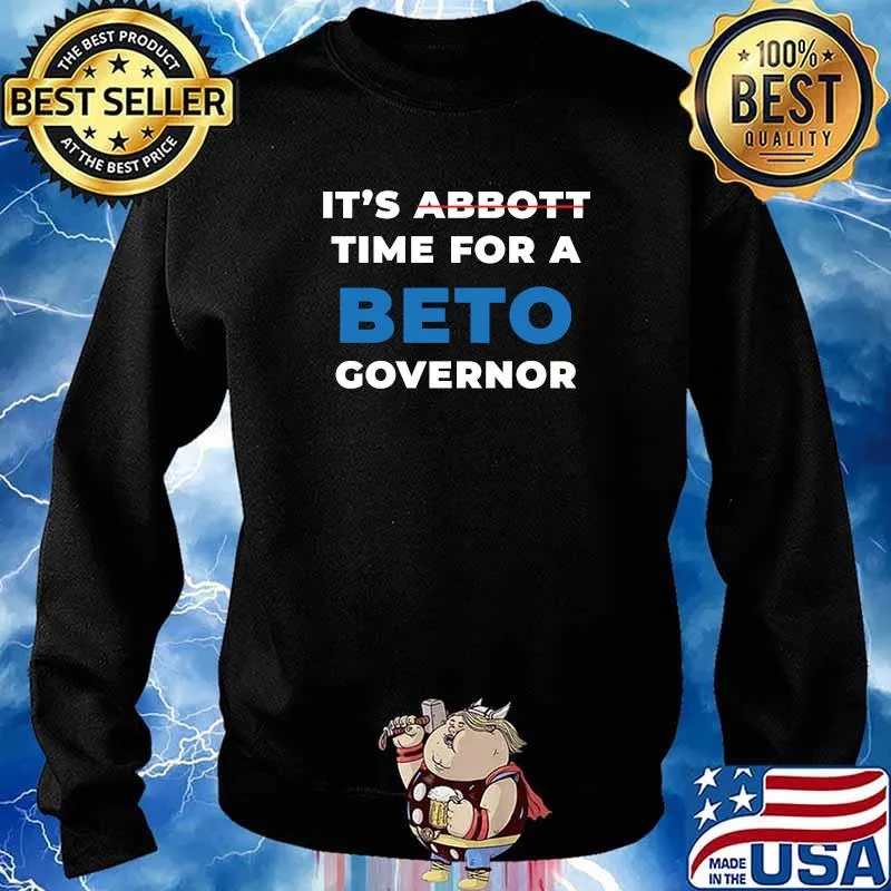It's About Time for a Beto Governor T-Shirt Sweater