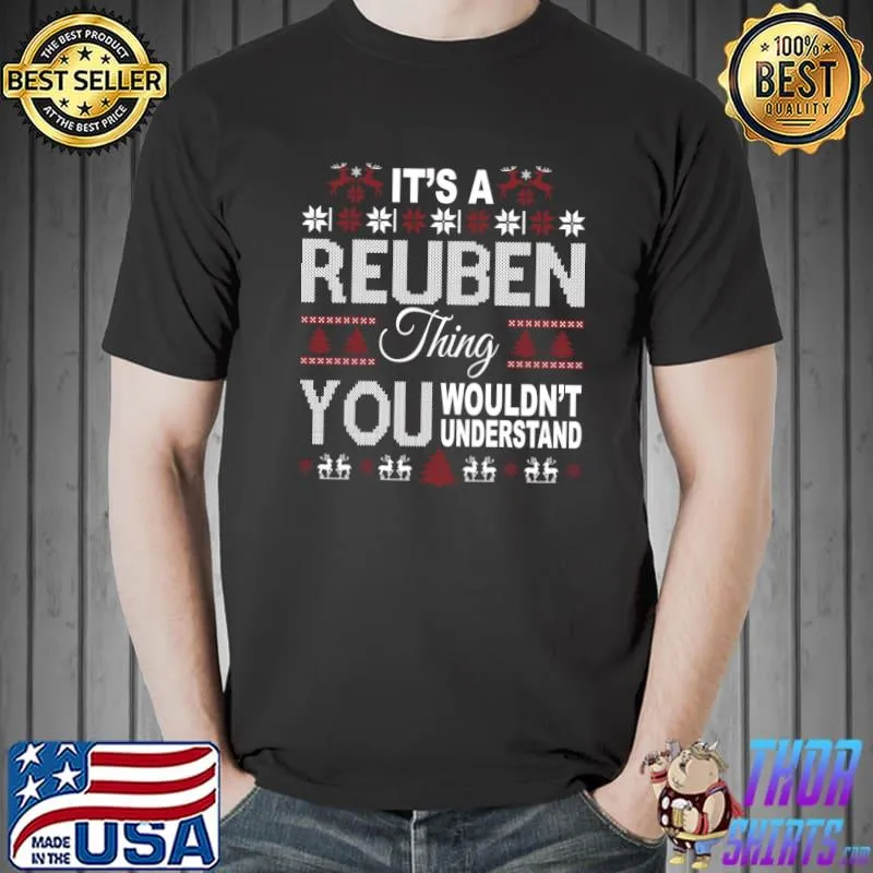 It's REUBEN Thing You Wouldn't Understand Xmas Family Name T-Shirt Unisex