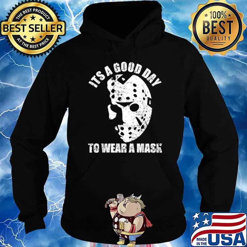 Its A Good Day To Wear A Mask Social Distancing Halloween Shirt Hoodie