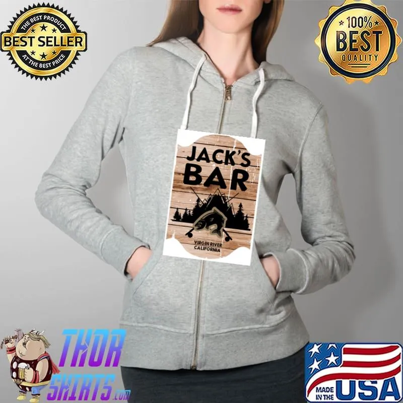 Jack's Bar Virgin River Sign Classic T-Shirt Full Zip Hooded