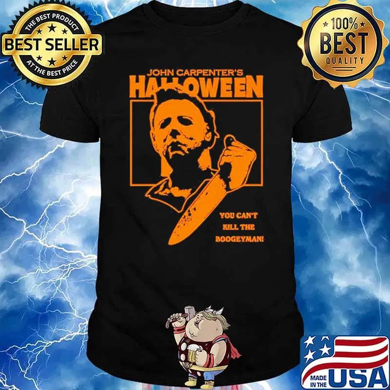 John Carpenter’s Halloween you can’t kill the boogeyman shirt